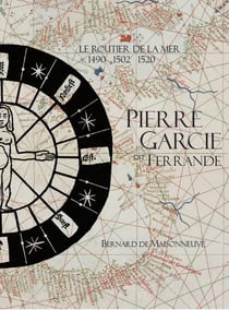 Pierre garcie dit ferrande - le routier de la mer, v-1490, 1502, 1520