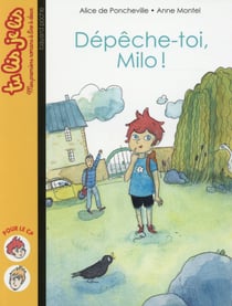 Dépêche-toi, milo !