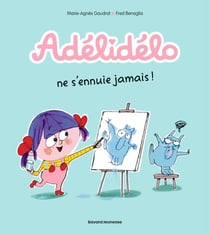 Adélidélo Tome 2 : Adélidélo ne s'ennuie jamais !