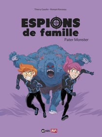 Espions de famille Tome 6 : pater monster