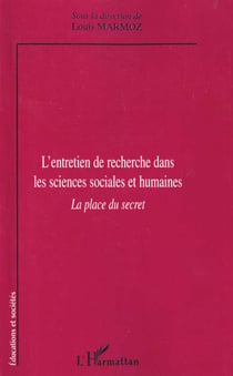 L'ENTRETIEN DE RECHERCHE DANS LES SCIENCES SOCIALES ET HUMAINES : La place du secret