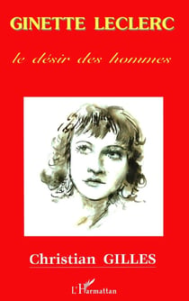GINETTE LECLERC : Le désir des hommes