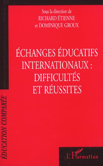 ÉCHANGES ÉDUCATIFS INTERNATIONAUX : DIFFICULTÉS ET RÉUSSITES