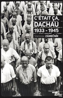 C'était ça, Dachau - 1933-1945