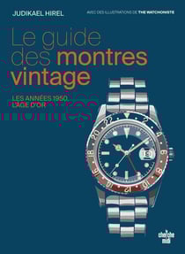 Le guide des montres vintage : Les années 1950, l'âge d'or