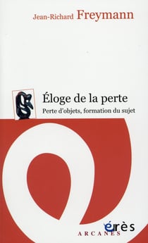 Éloge de la perte : perte d'objets, formation du sujet