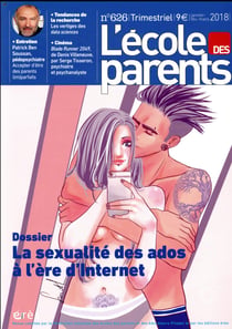 L'école des parents n.626 : la sexualité des ados à l'heure d'internet