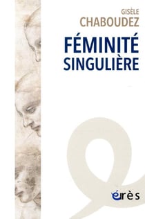 Revue figures de la psychanalyse : féminité singulière