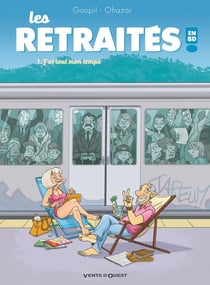 Les retraités en BD Tome 1 : j'ai tout mon temps