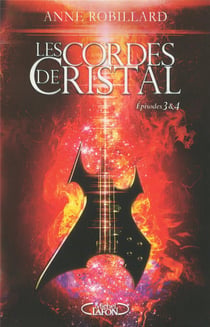 Les cordes de cristal - épisodes 3 et 4