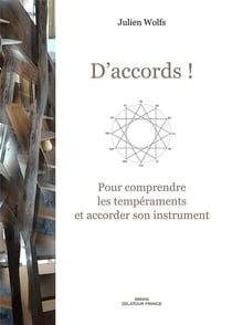 D'accords ! Pour comprendre les tempéraments et accorder son instrument