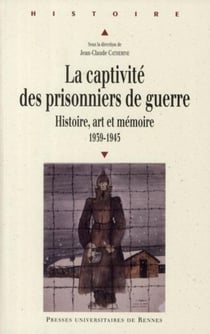 Captivité des prisonniers de guerre 1939 1945
