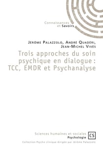 Trois approches du soin psychique en dialogue : TCC, EMDR et Psychanalyse
