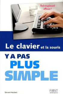 Y A PAS PLUS SIMPLE : le clavier et la souris