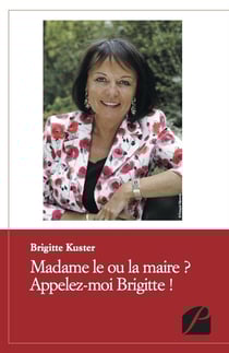 Madame le ou la maire ? appelez-moi Brigitte