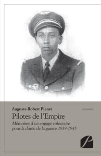 Pilotes de l'Empire - mémoires d'un engagé volontaire pour la durée de la guerre 1939-1945
