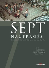 Sept naufragés - sept enfants déterminés à percer le secret de leur île