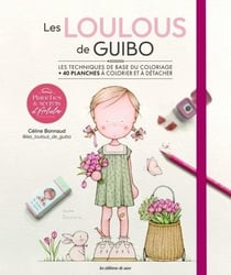 Les loulous de Guibo : Les techniques de base du coloriage + 40 planches à colorier et à détacher