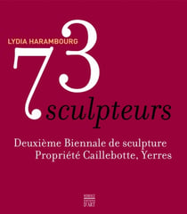 73 sculpteurs - deuxième biennale de sculpture, propriété caillebotte, yerres