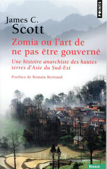 Zomia, ou l'art de ne pas être gouverné