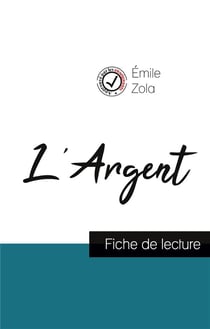 L'argent de Emile Zola (fiche de lecture et analyse complète de l'oeuvre)