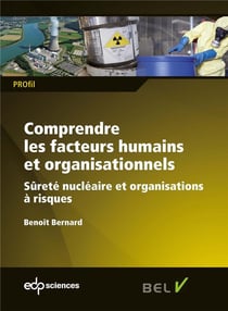 Comprendre les facteurs humains et organisationnels - sûreté nucléaire et organisations à risques