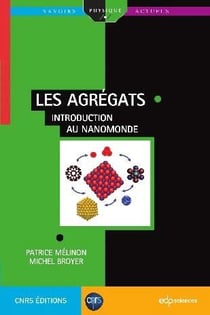 Les agrégats - introduction au nanomonde