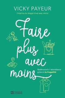 Faire plus avec moins : redécouvrir l'abondance grâce à la frugalité