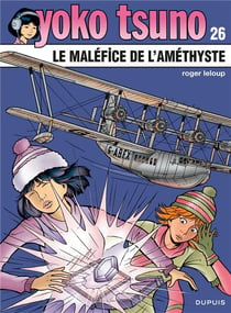 Yoko Tsuno Tome 26 : le maléfice de l'améthyste