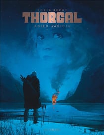 Thorgal Saga Tome 1 : adieu Aaricia