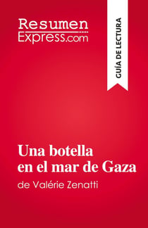 Una botella en el mar de Gaza : de Valérie Zenatti