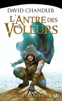 Les Sept Lames, T1 : L'Antre des voleurs