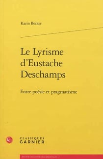 Le lyrisme d'Eustache Deschamps - entre poésie et pragmatisme