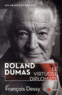 Roland Dumas - le diplomate virtuose