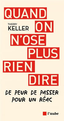 Quand on n'ose plus rien dire : de peur de passer pour une réac