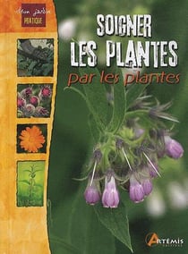 Soigner les plantes par les plantes