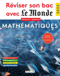 Réviser son bac avec Le Monde : spécialité mathématiques (édition 2022)