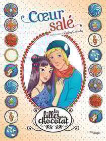 Les filles au chocolat Tome 7 : coeur salé