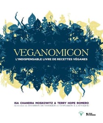Veganomicon - l'indispensable livre de recettes véganes