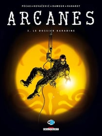 Arcanes Tome 3 : le dossier Karadine
