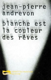 Blanche est la couleur des rêves
