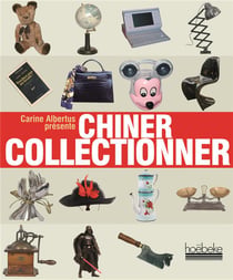 Chiner collectionner
