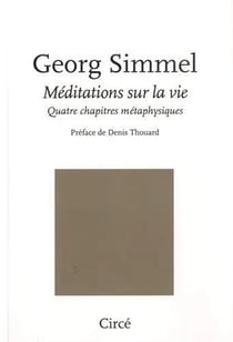 Méditations sur la vie : quatre chapitres métaphysiques