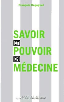 Savoir et pouvoir en medecine