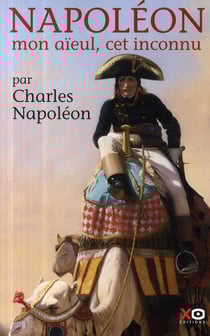 Napoléon - mon aïeul, cet inconnu
