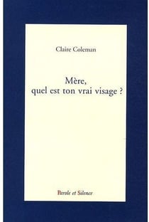 Mère, quel est ton vrai visage ?