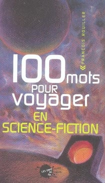 100 mots pour voyager en science-fiction