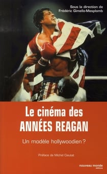 Le cinéma des années reagan - un modèle hollywoodien ?