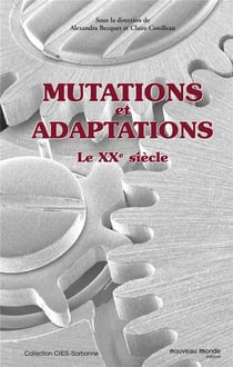 Mutations et adaptations - le XXe siècle