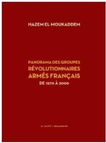 Panorama des groupes révolutionnaires armés francais - de 1970 à 2000
